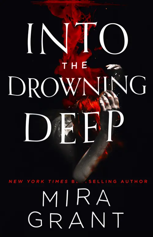 The book cover for 'Into the Drowning Deep' by 'Mira Grant