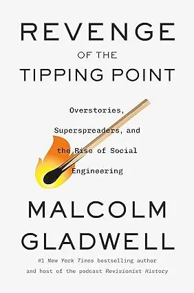 The book cover for 'Revenge of the Tipping Point: Overstories, Superspreaders, and the Rise of Social Engineering' by 'Malcolm Gladwell