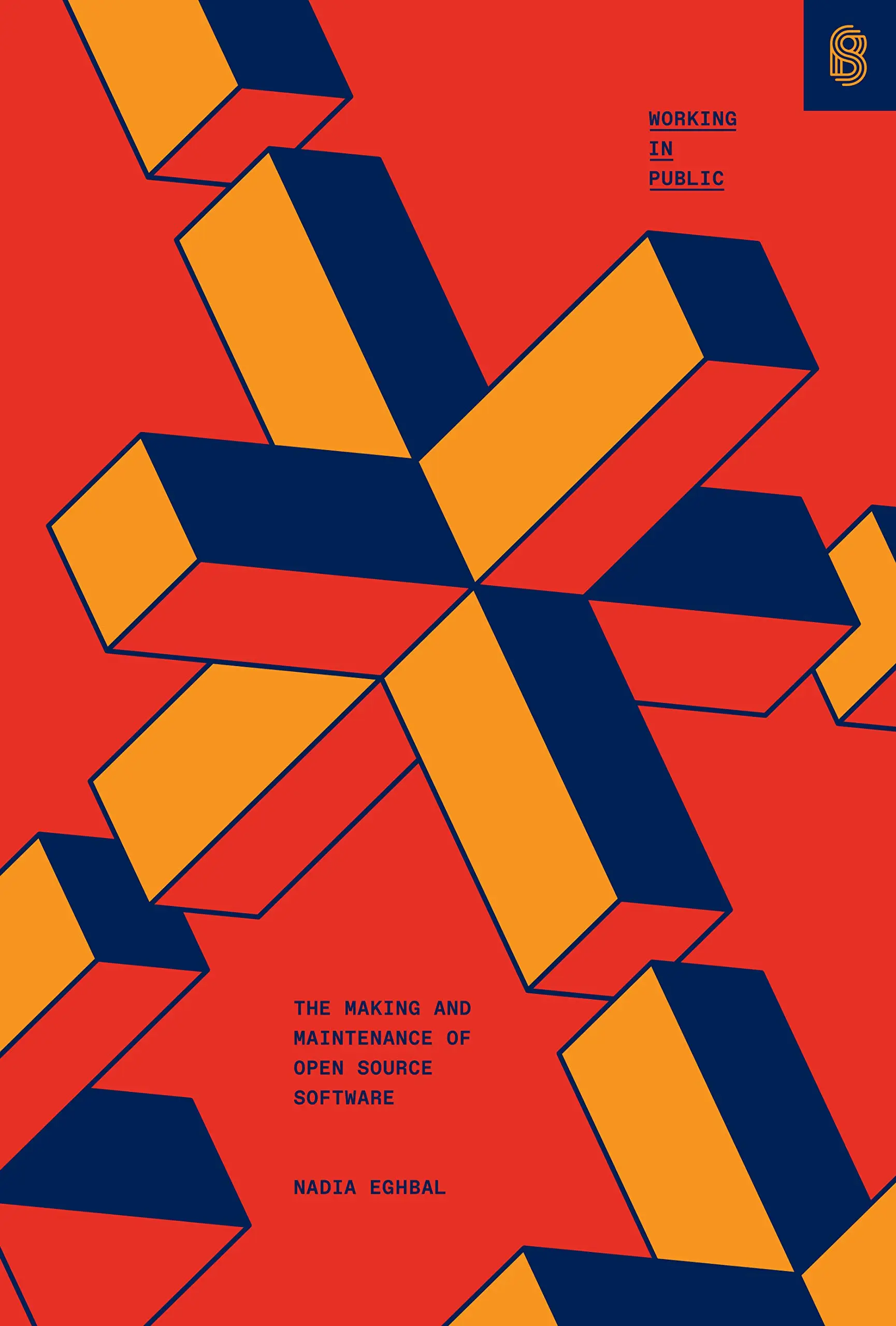The book cover for 'Working in Public: The Making and Maintenance of Open Source Software' by 'Nadia Eghbal