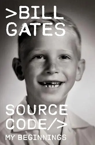 The book cover for 'Source Code: My Beginnings' by 'Bill Gates