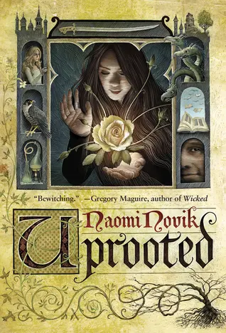 The book cover for 'Uprooted' by 'Naomi Novik