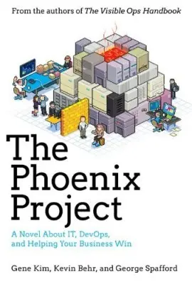 The book cover for 'The Phoenix Project: A Novel About IT, DevOps, and Helping Your Business Win' by 'Gene Kim