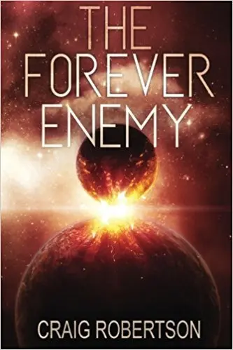 The book cover for 'The Forever Enemy' by 'Craig Robertson