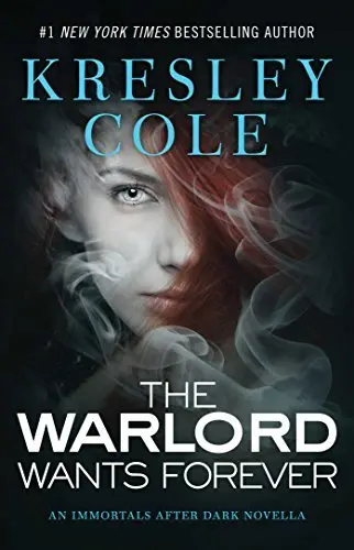 The book cover for 'The Warlord Wants Forever' by 'Kresley Cole