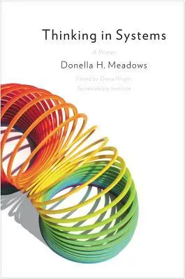 The book cover for 'Thinking In Systems: A Primer' by 'Donella H. Meadows