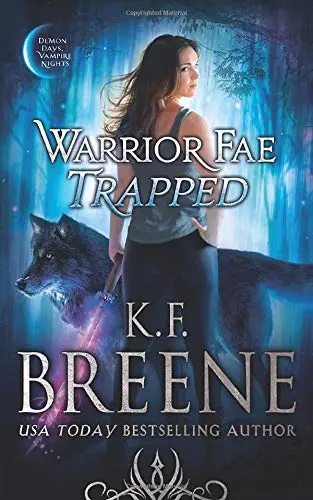 The book cover for 'Warrior Fae Trapped' by 'K.F. Breene