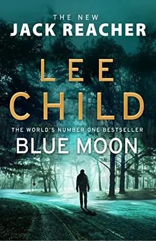 The book cover for 'Blue Moon' by 'Lee Child