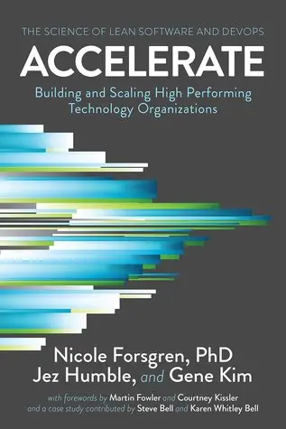 The book cover for 'Accelerate: Building and Scaling High Performing Technology Organizations' by 'Nicole Forsgren