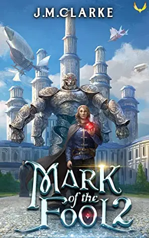The book cover for 'Mark of the Fool 2' by 'J.M. Clarke