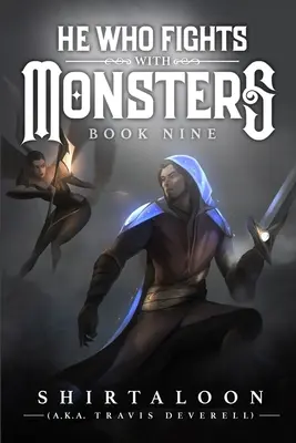 The book cover for 'He Who Fights with Monsters 9: A LitRPG Adventure' by 'Shirtaloon