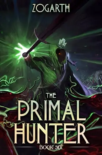 The book cover for 'The Primal Hunter 6' by 'Zogarth